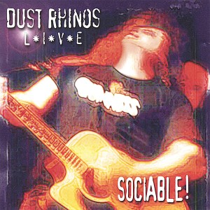 Dust Rhinos CD cover 'Sociable' - My sister's hubby used to be the drummer for this band